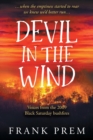 Image for Devil In The Wind : voices from the 2009 Black Saturday bushfires