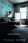 Image for The New Asylum : a memoir of psychiatry