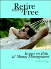 Image for Retire Worry Free : Essays on Risk and Money Management