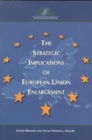 Image for The Strategic Implications of European Union Enlargement