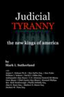 Image for Judicial TYRANNY - the New Kings of America