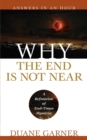 Image for Why the End is Not Near