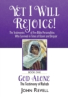 Image for Yet I Will Rejoice : The Testimonies of Five Bible Personalities Who Survived in Times of Doom and Despair: Book One: God Alone, The Testimony of Rahab