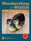 Image for Woodworking for Wildlife : Homes for Birds and Animals