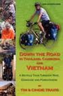 Image for Down The Road In Thailand, Cambodia And Vietnam