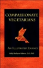 Image for Compassionate Vegetarians, An Illustrated Journey