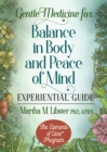 Image for Gentle Medicine for Balance in Body and Peace of Mind Experiential Guide