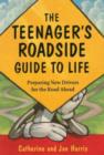 Image for Teenager&#39;s Roadside Guide to Life : Preparing New Drivers for the Road Ahead