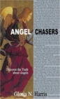 Image for Angel Chasers : Discover the Truth About Angels
