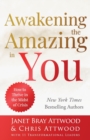Image for Awakening the Amazing in You : How to Thrive in the Midst of Crisis