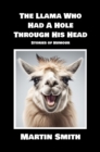 Image for Llama Who Had A Hole Through His Head: Stories of Humour