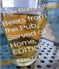 Image for Beers from the Pub, Served at Home: Edition 2 full illustrated