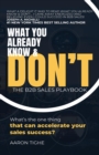Image for What You Already Know &amp; Don&#39;t...: The B2B Sales Playbook