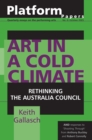 Image for Platform Papers 6: Art in a Cold Climate: Rethinking the Australia Council