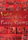 Image for Tulip Kilbourne&#39;s Complete Book of Pukey Poems