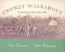 Image for Cricket Walkabout : The Aboriginal Cricketers of the 1860s