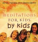 Image for Meditations for Kids by Kids
