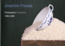 Image for Joachim Froese : Photographs 1999-2008