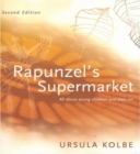 Image for Rapunzel&#39;s Supermarket : All about Young Children and Their Art
