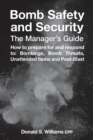 Image for Bomb Safety and Security : The Manager&#39;s Guide