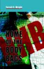 Image for Home of the Body Bags