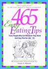 Image for 465 Easy Eating Tips: From People Who Eat Whatever They Want and Stay Thin for Life
