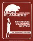 Image for Hawk Planners Strategic Coaching System for Basketball Coaches