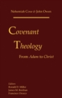 Image for Covenant Theology : From Adam to Christ