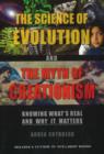 Image for The Science of Evolution and the Myth of Creationism