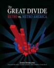 Image for Great Divide : Retro vs. Metro America