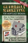 Image for Guerrilla Marketing for Mortgage Brokers : How to Steal Customers from Your Competition