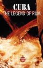 Image for Cuba : The Legend of Rum