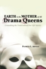 Image for Earth Is the Mother of All Drama Queens