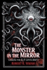 Image for The Monster in the Mirror : Looking for H. P. Lovecraft