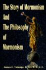 Image for The Story of Mormonism and the Philosophy of Mormonism