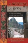 Image for El Retorno del Inka : Un viaje de iniciacion y profecias Inkas para el 2012