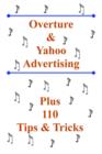 Image for Overture and Yahoo Advertising : Plus 110 Tips and Tricks