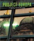 Image for Project Europa : Imaginging the (im)Possible