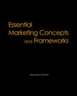 Image for Essential Marketing Concepts and Frameworks