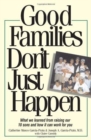 Image for Good Families Don&#39;t Just Happen