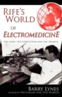 Image for Rife&#39;s World of Electromedicine : The Story, the Corruption and the Promise