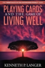 Image for Playing Cards and the Game of Living Well
