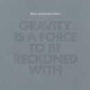Image for Inigo Manglano-Ovalle - Gravity is A Force to be Reckoned with