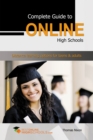 Image for Complete guide to online high schools: distance learning options for teens &amp; adults