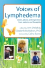 Image for Voices of Lymphedema : Stories, Advice, and Inspiration from Patients and Therapists
