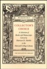 Image for Collector’s Choice : A Selection of Books and Manuscripts Given by Harrison D. Horblit to the Harvard College Library
