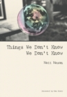 Image for Things We Don&#39;t Know We Don&#39;t Know