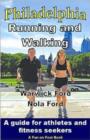 Image for Philadelphia Running &amp; Walking : A Guide for Athletes &amp; Fitness Seekers