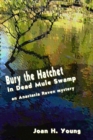 Image for Bury the Hatchet in Dead Mule Swamp