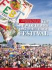 Image for The Incomplete, Year-by-year, Selectively Quirky, Prime Facts Edition of the History of the New Orleans Jazz and Heritage Festival